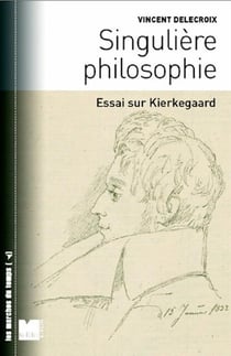 Singulière philosophie - essai sur Kierkegaard