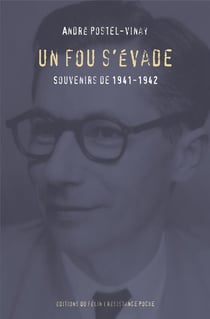 Un fou s'évade - souvenirs de 1941-1942