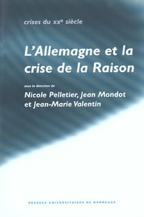 L' Allemagne et la crise de la raison : Hommage à Gilbert Merlio