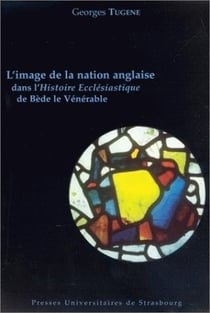 L'image de la nation anglaise dans l'histoire écclésiastique de bède le vénéra
