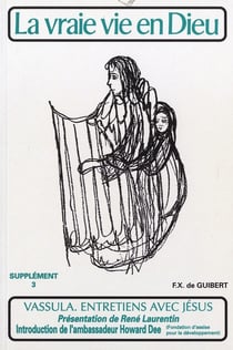 La vraie vie en dieu : entretiens avec jesus, supplement, vol. 3