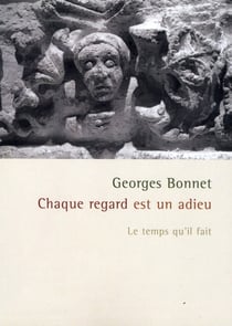 Chaque regard est un adieu - le temps qu'il fait