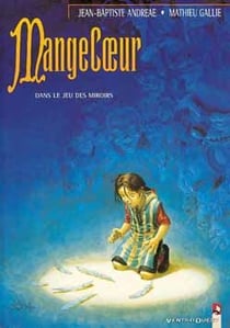 Mangecoeur t.2 - dans le jeu des miroirs