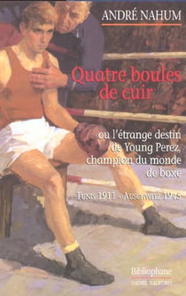 Quatre boules de cuir ou l'etrange destin de young perez
