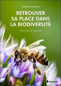 Retrouver sa place dans la biodiversité - hommes et plantes
