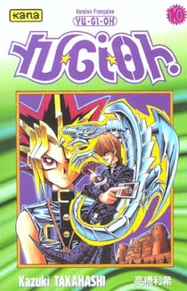 Yu-Gi-Oh ! Tome 10