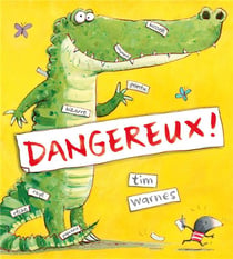 Dangereux !