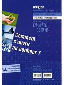Comment s'ouvrir au bonheur ? : Guide de l'enseignant