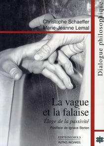 La vague et la falaise - éloge de la passivité