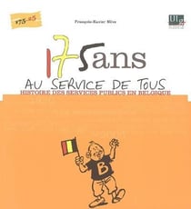 175 ans au service de tous - histoire des services publics en belgique