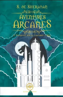 Aventures Arcanes Tome 6 : Poursuite sur la Chaussée d'Arx