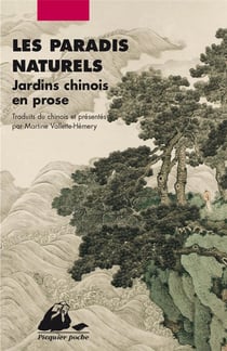 Paradis naturels - jardins chinois en prose (les)