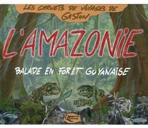 L'amazonie - balade en forêt guyanaise