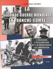 La seconde guerre mondiale en franche-comte