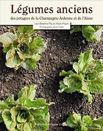 Légumes anciens des potagers de la champagne-ardenne et de l'aisne