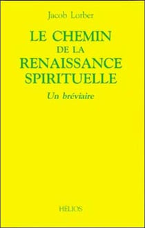 Le chemin de la renaissance spirituelle - un breviaire