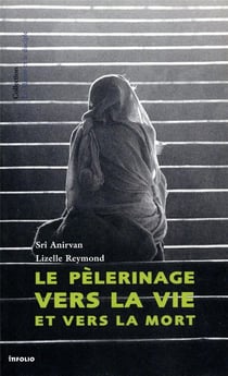 Pélerinage vers la vie et vers la mort