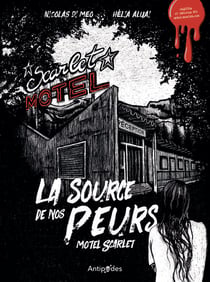 La Source de nos peurs : Motel Scarlet