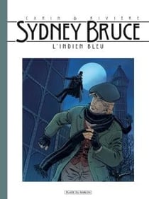 Sydney Bruce Tome 1 : l'indien bleu