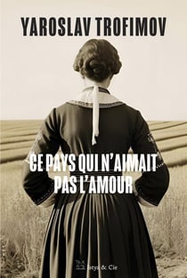 Ce pays qui n'aimait pas l'amour