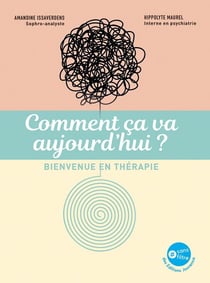Comment ça va aujourd'hui ? bienvenue en thérapie