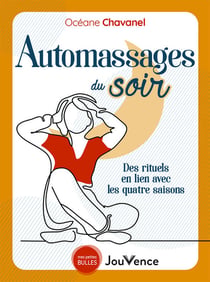 Automassages du soir : des rituels en lien avec les quatre saisons