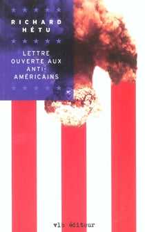 Lettre ouverte aux anti americains
