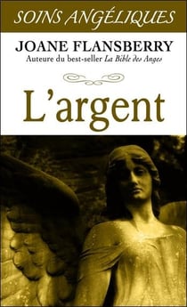 L'argent - soins angéliques