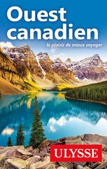 Ouest canadien : le plaisir de mieux voyager (édition 2022)