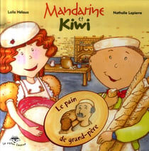 Le pain de grand pere serie mandarine et kiwi 4