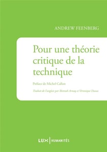 Pour une théorie critique de la technique - essais sur la technique et la modernité