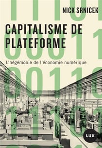 Capitalisme de plateforme - l'hégémonie de l'économie numérique