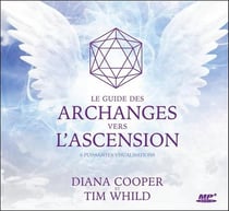 Le guide des archanges vers l'ascension - 6 puissantes visualisations