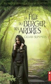 La trilogie des gens de la foire médiévale t.1 - la fille du berger des arbres