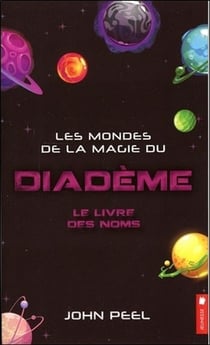 Les mondes de la magie du diadème t.1 - le livre des noms