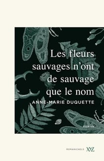 Les fleurs sauvages n'ont de sauvage que le nom