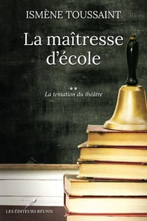 La maîtresse d'école Tome 2 : la tentation du théâtre
