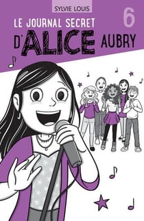 Le journal secret d'Alice Aubry Tome 6