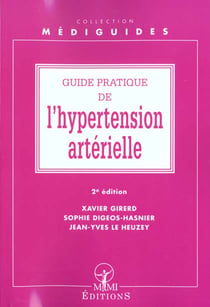 Guide pratique de l'hypertension arterielle - 2e edition