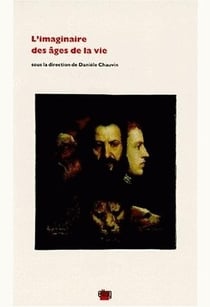 L'imaginaire des ages de la vie