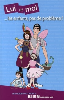 LUI ET MOI : ...les enfants, pas de problème !
