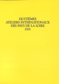 Viiie ateliers internationaux du frac des pays de la loire - 1991