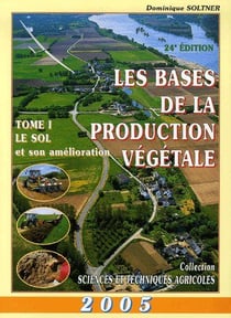 Les bases de la production végétale t.1 - le sol (23e édition)