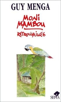 Moni-mambou : retrouvailles