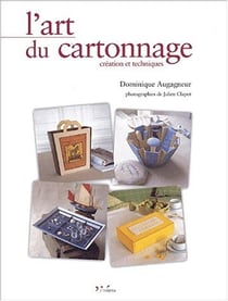 L'art du cartonnage. creation et techniques