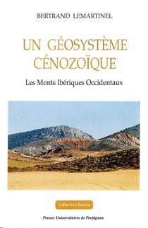 Un géosysteme cénozoïque : les monts ibériques occidentaux