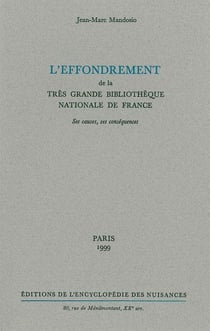 L'effondrement de la trés grande bibliothèque nationale de France - ses causes, ses conséquences