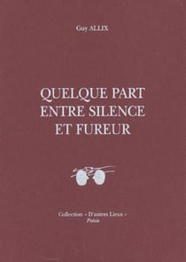 Quelque part entre silence et fureur