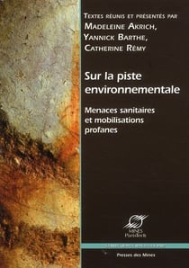 Sur la piste environnementale - menaces sanitaires et mobilisations profanes