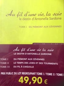 Le destin d'Antonella Sardone t.1 : du Piémont aux Cévennes - t.2 : le temps des joies et des tourments - t.3 : du fil à l'aiguille